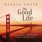 Beegie Adair - Good Life: A Jazz Piano Tribute to Tony Bennett (CD)