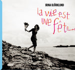 the album cover for Irina Bjorklund - La Vie Est Une Fete