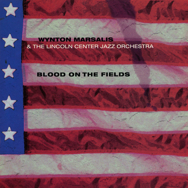 Wynton Marsalis & The Lincoln Center Jazz Orchestra : Blood On The Fields (3xCD, Album)