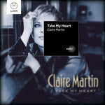 the album cover for Claire Martin - Take My Heart