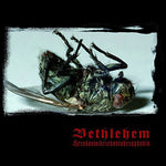 the album cover for Bethlehem - Hexakosioihexekontahexaphobia