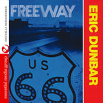 the album cover for Eric Dunbar - Freeway
