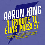 the album cover for Aaron King - A Tribute to Elvis Presley