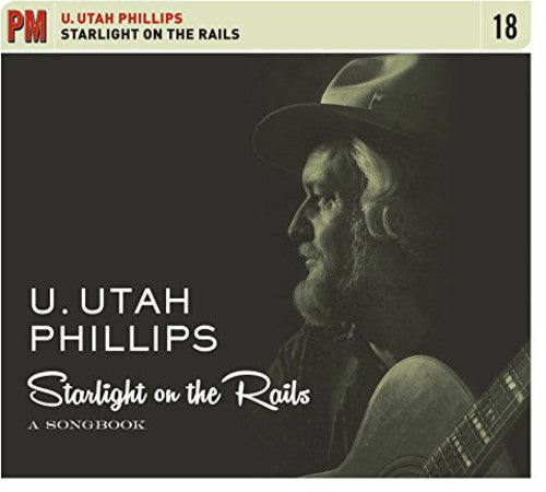 Utah Phillips - Starlight on the Rails: Un cancionero (CD)