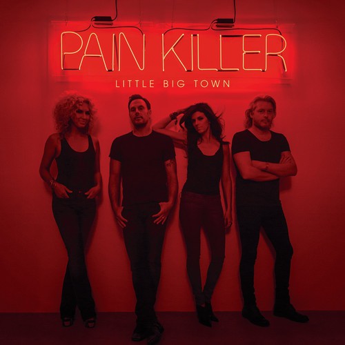 Little Big Town - Pain Killer (Vinyl)