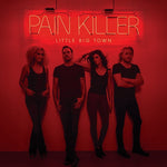 Little Big Town - Pain Killer (Vinyl)