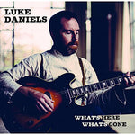 the album cover for Luke Daniels - What's Here What's Gone