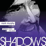 the album cover for Mark Murphy - Shadows