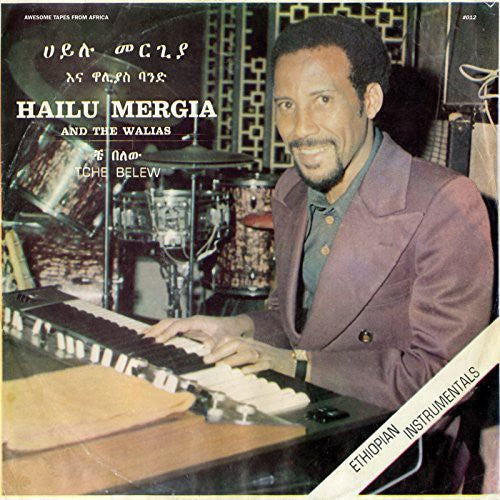 Hailu Mergia & the Walias - Tche Belew (Vinyl)