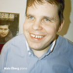the album cover for Mats Oberg - Piano Improvisations Inspired By Berndt Egerbladh