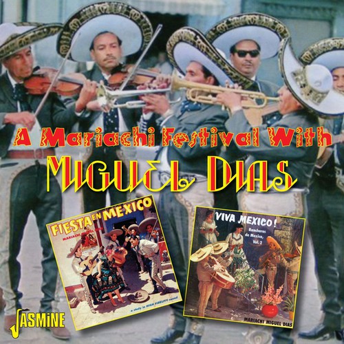 the album cover for Miguel Dias - Mariachi Festival with Miguel Dias