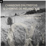 Chansons Dautrefois & Chemins de Melancolie (CD)