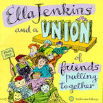the album cover for Ella Jenkins - Ella Jenkins & a Union of Friends Pulling Together