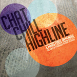 the album cover for Christina Rusnak - Chat Chill Highline