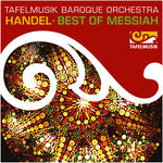 the album cover for Handel / Tafelmusik Chamber Choir - Best of Messiah