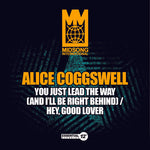 the album cover for Alice Coggswell - You Just Lead the Way (And I'll Be Right Behind)
