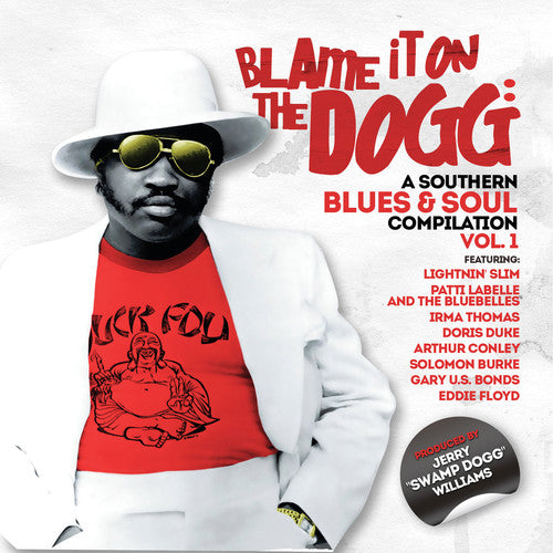 the album cover for Blame It On The Dogg A Southern Blues & Soul 1 - Blame It on the Dogg: A Southern Blues & Soul 1