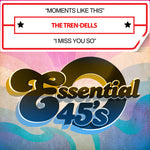 the album cover for The Tren-Dells - Moments Like This / I Miss You So