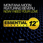 the album cover for Montana Moon - Now I Need Your Love