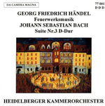 the album cover for Handel / Bach - Fireworks Music Suite 3 BWV