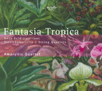 the album cover for Amaryllis Quartett - Fantasia Tropica
