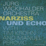 the album cover for Wickihalder / Perovic / Wickihalder / Krohn - Narziss Und Echo