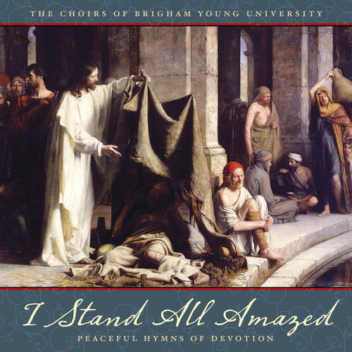 the album cover for BYU Women's Chorus - I Stand All Amazed: Peaceful