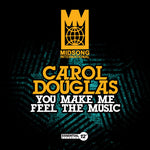 the album cover for Carol Douglas - You Make Me Feel Music