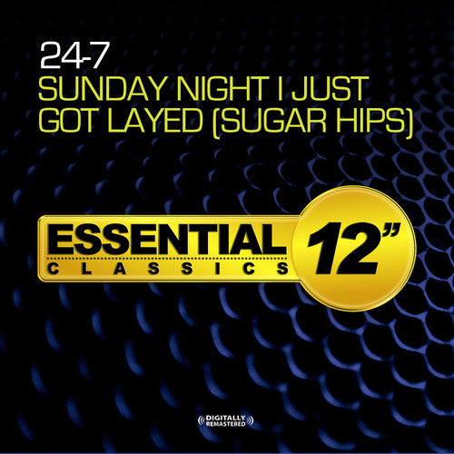 the album cover for 24-7 - Sunday Night I Just Got Layed (Sugar Hips)