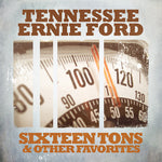 the album cover for Tennessee Ford Ernie - Sixteen Tons & Other Favorites