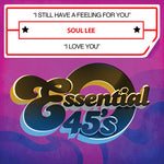 the album cover for Soul Lee - I Still Have a Feeling for You / I Love You
