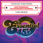 the album cover for Gary Edwards - Youve Got to Be Strong / I Cant Believe