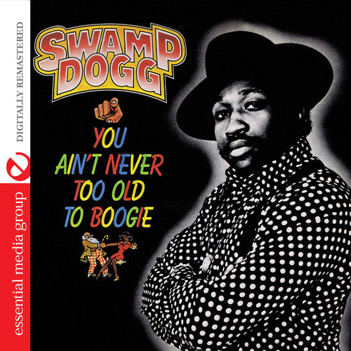 Swamp Dogg - Nunca eres demasiado viejo para bailar (CD)