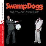 the album cover for Swamp Dogg - Finally Caught Up with Myself