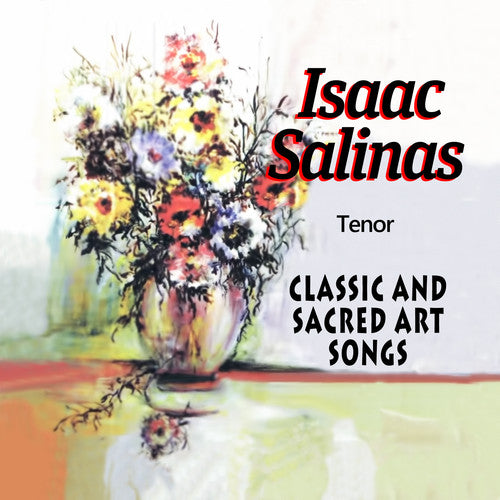 the album cover for Isaac Salinas - Classic & Sacred Art Songs