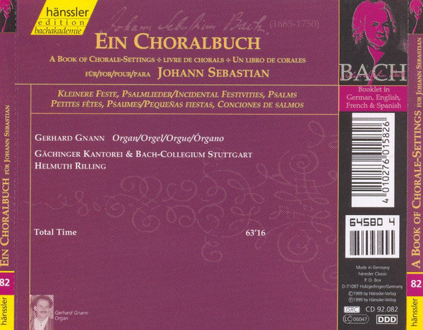 Johann Sebastian Bach - Gerhard Gnann, Gächinger Kantorei* & Bach-Collegium Stuttgart*, Helmuth Rilling : Ein Choralbuch Für / A Book Of Chorale-Settings For / Livre De Chorals Pour Johann Sebastian (Kleinere Feste, Psalmlieder = Incidental Festivities, Psalms = Petites Fêtes, Psaumes) (CD, Album)