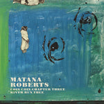 Roberts Matana - Coin Coin Chapter Three: River Run Thee (Vinyl)