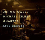 the album cover for John Stowell / Michael Zilber Quartet - Live Beauty