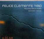 the album cover for Felice Clemente - 6:35 Am
