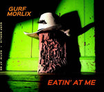 the album cover for Gurf Morlix - Eatin at Me
