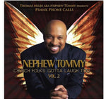 the album cover for Nephew Tommy - Church Folks Gotta Laugh Too 2