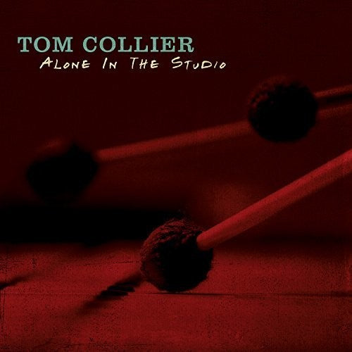 the album cover for Tom Collier - Alone in the Studio