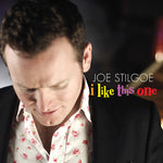 the album cover for Joe Stilgoe - I Like This One