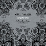 the album cover for Nielsen / Bojesen / Ars Nova Copenhagen - Songs for Choir