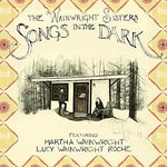 Wainwright Sisters - Songs in the Dark (Vinyl)