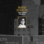 the album cover for Mavis Staples - Your Good Fortune