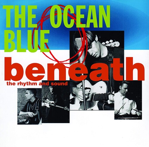 The Ocean Blue - Beneath the Rhythm & Sound (Vinyl)