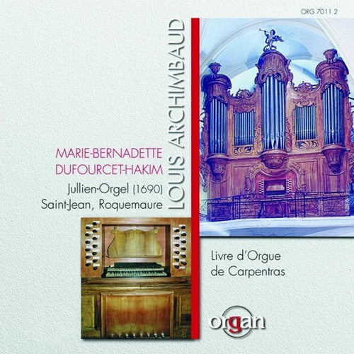 the album cover for Archimbaud / Dufourcet-Hakim - Livre D'orgue de Carpentras