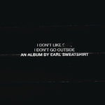 アール・スウェットシャツ - I Don't Like Shit: I Don't Go Outside (CD)