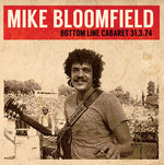 Mike Bloomfield - Bottom Line Cabaret 31.3.74 (CD)